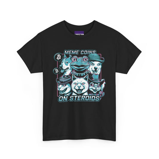 Meme Coins on Steroid Tee